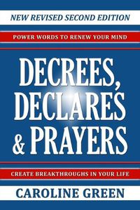 Cover image for Decrees, Declares & Prayers 2nd Edition