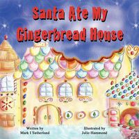 Cover image for Santa Ate My Gingerbread House