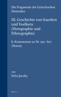 Cover image for III. Geschichte von Staedten und Voelkern (Horographie und Ethnographie), b. Kommentar zu Nr. 297-607. (Noten)