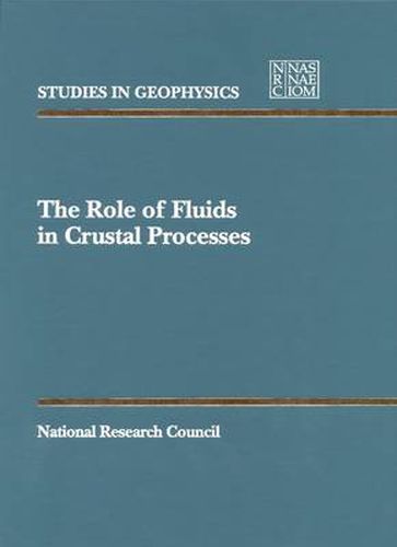 The Role of Fluids in Crustal Processes