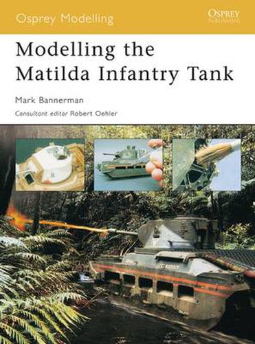 Cover image for Modelling the Matilda Infantry Tank