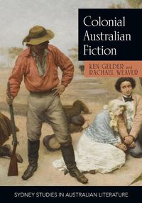 Cover image for Colonial Australian Fiction: Character Types, Social Formations and the Colonial Economy