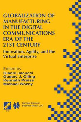 Cover image for Globalization of Manufacturing in the Digital Communications Era of the 21st Century: Innovation, Agility, and the Virtual Enterprise