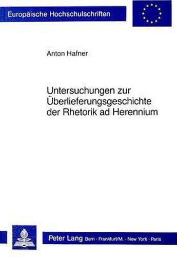 Untersuchungen Zur Ueberlieferungsgeschichte Der Rhetorik Ad Herennium