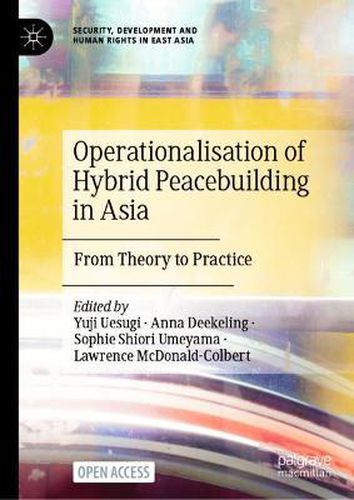 Cover image for Operationalisation of Hybrid Peacebuilding in Asia: From Theory to Practice