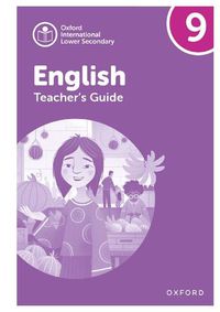 Cover image for Oxford International Lower Secondary English: Teacher's Guide 9