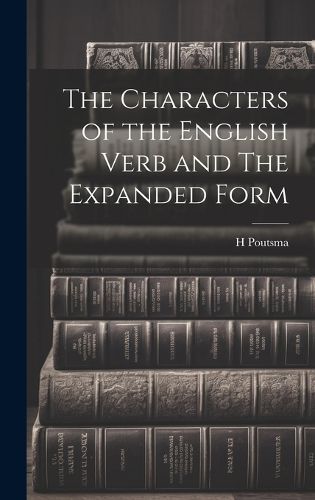 Cover image for The Characters of the English Verb and The Expanded Form
