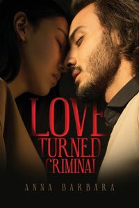 Cover image for Love Turned Criminal