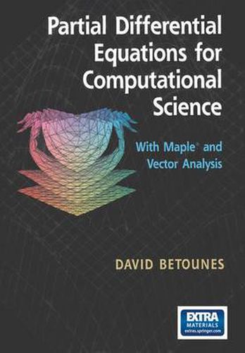 Cover image for Partial Differential Equations for Computational Science: With Maple (R) and Vector Analysis