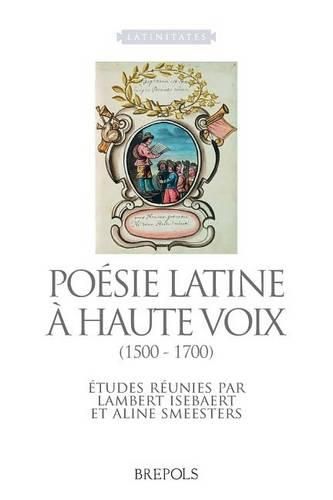 Cover image for LATIN 06 Poesie latine a haute voix (1500-1700), Isebaert, Smeesters: Etudes Reunies