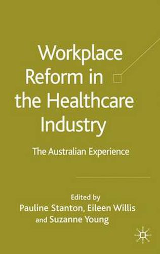 Cover image for Workplace Reform in the Healthcare Industry: The Australian Experience