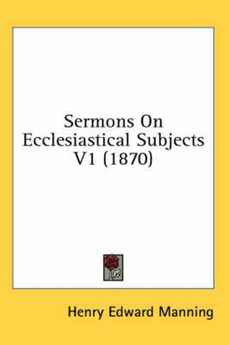 Cover image for Sermons on Ecclesiastical Subjects V1 (1870)