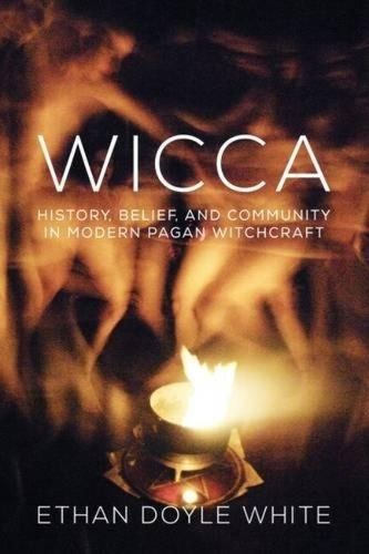 Cover image for Wicca: History, Belief & Community in Modern Pagan Witchcraft