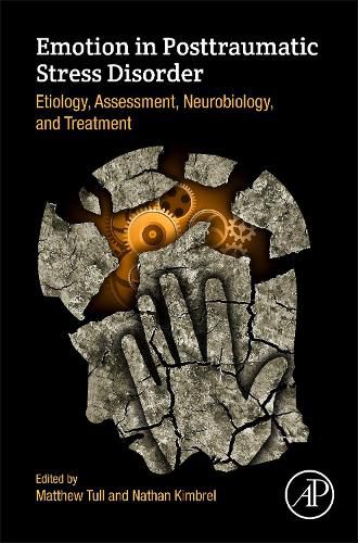 Emotion in Posttraumatic Stress Disorder: Etiology, Assessment, Neurobiology, and Treatment