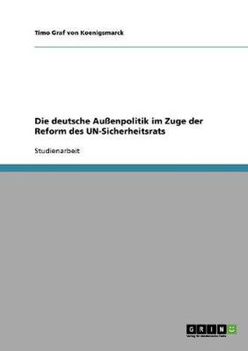 Cover image for Die deutsche Aussenpolitik im Zuge der Reform des UN-Sicherheitsrats