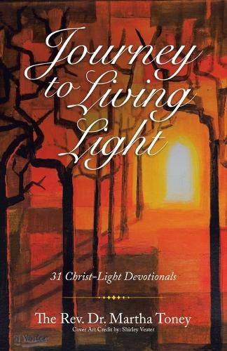 Cover image for Journey to Living Light: 31 Christ-Light Devotionals