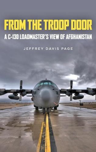 Cover image for From the Troop Door: A C-130 Loadmaster's View of Afghanistan