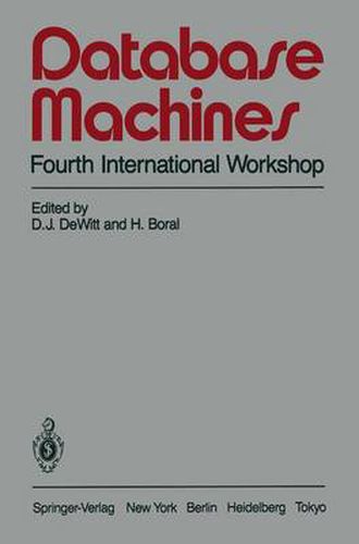 Cover image for Database Machines: Fourth International Workshop Grand Bahama Island, March 1985