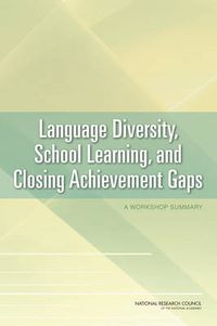 Cover image for Language Diversity, School Learning, and Closing Achievement Gaps: A Workshop Summary