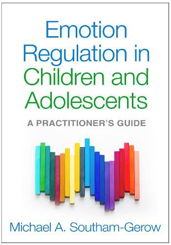 Cover image for Emotion Regulation in Children and Adolescents: A Practitioner's Guide