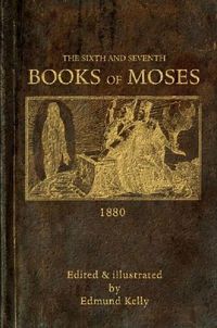 Cover image for The Sixth and Seventh Books of Moses