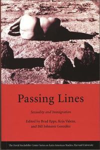 Cover image for Passing Lines: Sexuality and Immigration