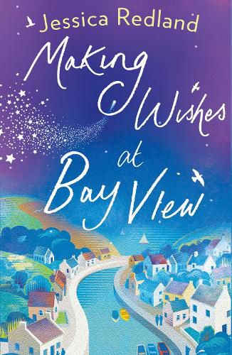 Cover image for Making Wishes at Bay View: The perfect uplifting novel of love and friendship from bestseller Jessica Redland