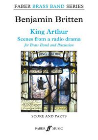 Cover image for King Arthur (Brass Band Score and Parts)