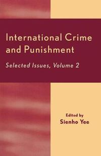 Cover image for International Crime and Punishment: Selected Issues