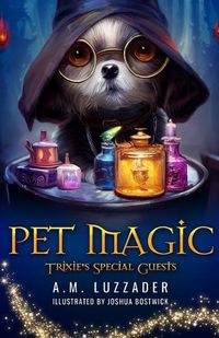 Cover image for Pet Magic Trixie's Special Guests
