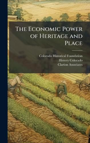 Cover image for The Economic Power of Heritage and Place