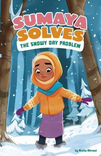 Cover image for Sumaya Solves the Snowy Day Problem