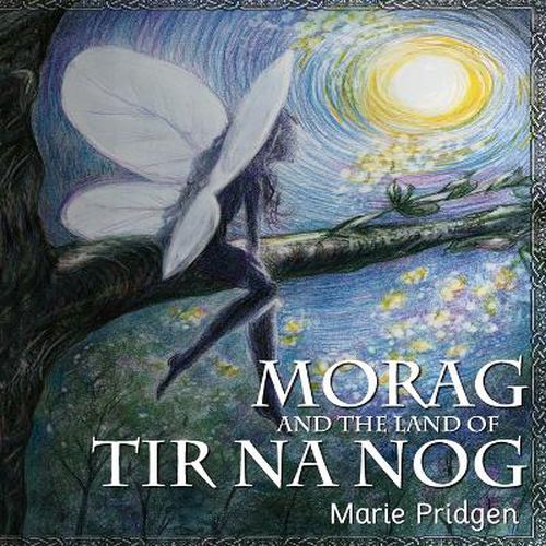 Cover image for Morag and the Land of Tir Na Nog