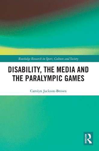 Disability, the Media and the Paralympic Games