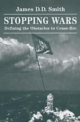 Cover image for Stopping Wars: Defining The Obstacles To Cease-fire