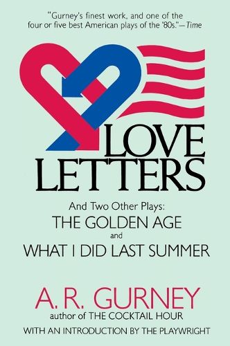 Cover image for Love Letters and Two Other Plays: The Golden Age, What I Did Last Summer