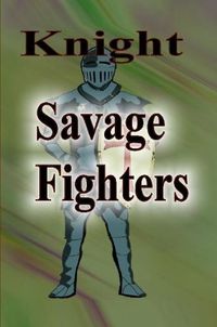 Cover image for Savage Fighters: Knight