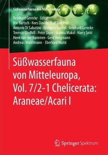 Susswasserfauna von Mitteleuropa, Vol. 7/2-1 Chelicerata: Araneae/Acari I