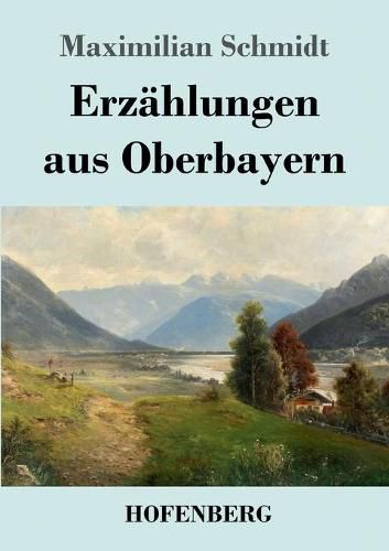 Cover image for Erzahlungen aus Oberbayern