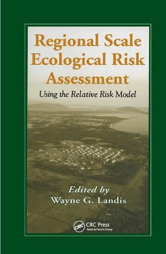 Cover image for Regional Scale Ecological Risk Assessment: Using the Relative Risk Model