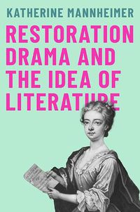 Cover image for Restoration Drama and the Idea of Literature