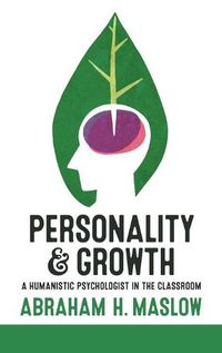 Cover image for Personality and Growth: A Humanistic Psychologist in the Classroom