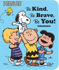 Cover image for Be Kind, Be Brave, Be You!