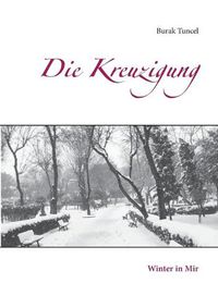 Cover image for Die Kreuzigung: Winter in Mir