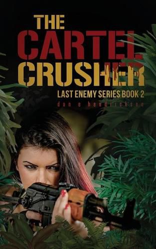 Cover image for The Cartel Crusher: Last Enemy Series book 2