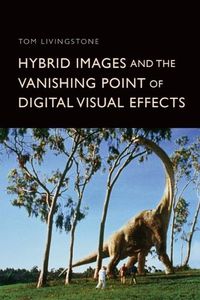 Cover image for Hybrid Images and the Vanishing Point of Digital Visual Effects