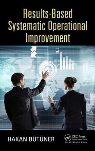 Cover image for Results-Based Systematic Operational Improvement