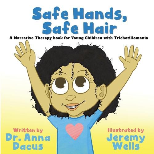 Cover image for Safe Hands, Safe Hair: A Narrative Therapy book for Young Children with Trichotillomania