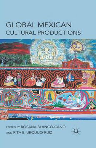 Cover image for Global Mexican Cultural Productions