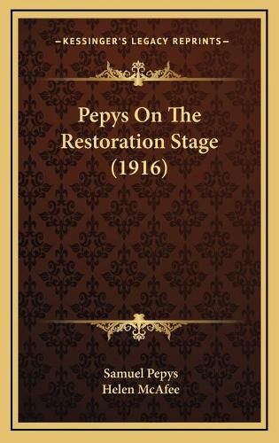 Cover image for Pepys on the Restoration Stage (1916)